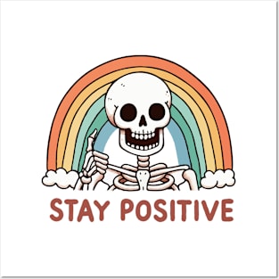 Skeleton Stay Positive Posters and Art